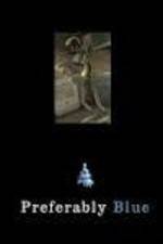 Watch Preferably Blue 123movies