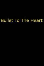 Watch Bullet To The Heart 123movies