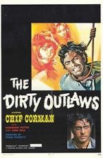 Watch The Dirty Outlaws 123movies