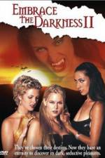 Watch Embrace the Darkness II 123movies