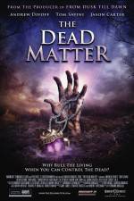 Watch The Dead Matter 123movies