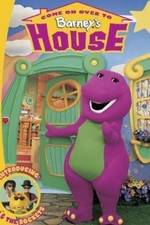 Watch Come on Over to Barney's House 123movies