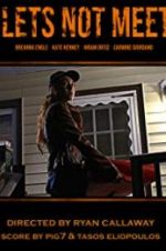 Watch Let\'s Not Meet 123movies
