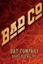 Watch Bad Company: Hard Rock Live 123movies
