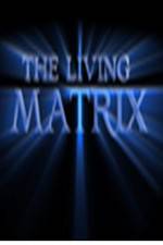 Watch The Living Matrix 123movies
