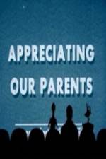 Watch Appreciating Your Parents 123movies