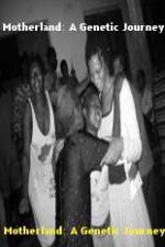 Watch Motherland A Genetic Journey 123movies