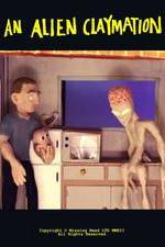 Watch An Alien Claymation 123movies