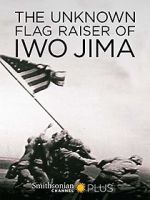 Watch The Unknown Flag Raiser of Iwo Jima 123movies