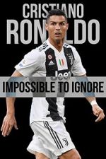 Watch Cristiano Ronaldo: Impossible to Ignore 123movies