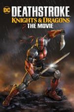 Watch Deathstroke Knights & Dragons: The Movie 123movies