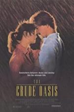 Watch The Crude Oasis 123movies