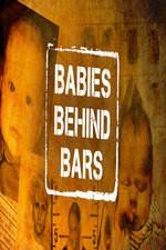 Watch Babies Behind Bars 123movies
