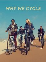 Watch Why We Cycle 123movies