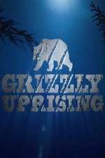 Watch Grizzly Uprising 123movies