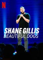 Watch Shane Gillis: Beautiful Dogs (TV Special 2023) 123movies