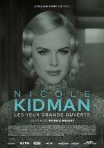 Watch Nicole Kidman: Eyes Wide Open 123movies