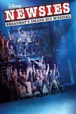 Watch Disney\'s Newsies the Broadway Musical 123movies