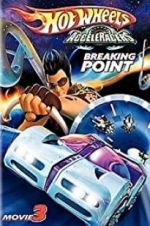Watch Hot Wheels AcceleRacers: Breaking Point 123movies