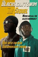 Watch Blacks Can\'t Swim: The Sequel 123movies