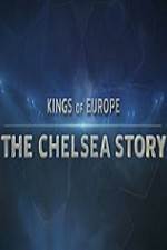 Watch Kings Of Europe - The Chelsea Story 123movies