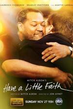 Watch Have a Little Faith 123movies