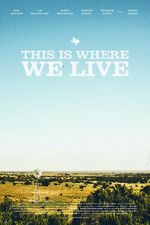 Watch This Is Where We Live 123movies