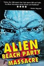 Watch Alien Beach Party Massacre 123movies
