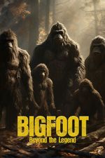 Watch Bigfoot: Beyond the Legend 123movies