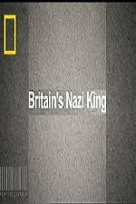 Watch National Geographic Britains Nazi King 123movies