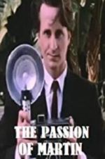 Watch The Passion of Martin 123movies