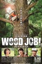 Watch Wood Job! 123movies
