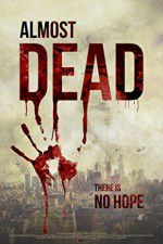 Watch Almost Dead 123movies