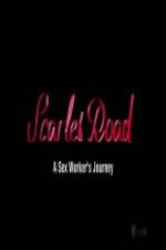 Watch Scarlet Road: A Sex Worker’s Journey 123movies