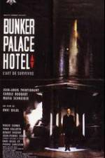 Watch Bunker Palace Hôtel 123movies