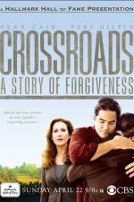 Watch Crossroads A Story of Forgiveness 123movies