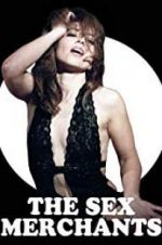 Watch The Sex Merchants 123movies