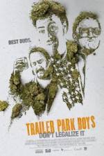 Watch Trailer Park Boys: Don't Legalize It 123movies