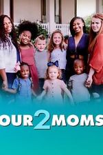 Watch Our 2 Moms (TV Special 2022) 123movies