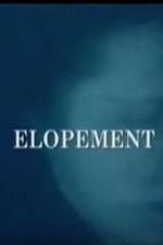 Watch Elopement 123movies