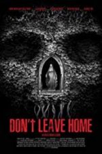 Watch Don\'t Leave Home 123movies
