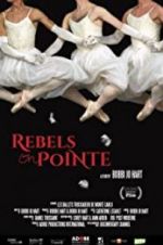 Watch Rebels on Pointe 123movies