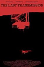 Watch The Last Transmission 123movies