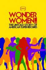 Watch Wonder Women The Untold Story of American Superheroines 123movies