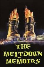 Watch The Meltdown Memoirs 123movies