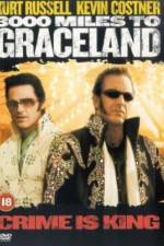 Watch 3000 Miles to Graceland 123movies
