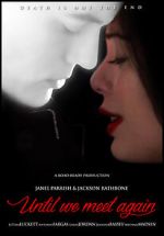 Watch Until We Meet Again 123movies