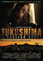 Watch Fukushima: A Nuclear Story 123movies