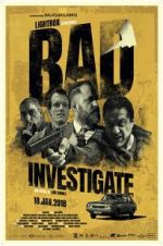 Watch Bad Investigate 123movies