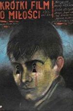 Watch A Short Film About Love 123movies